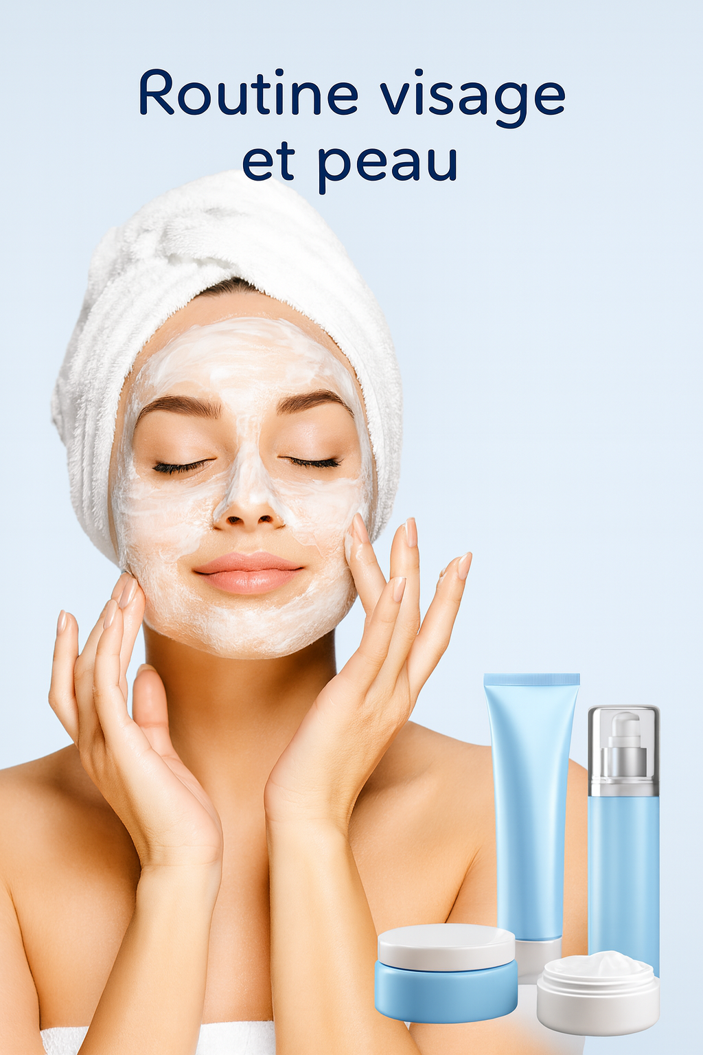 Routine visage et peau